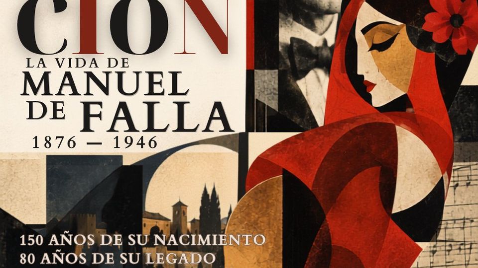 CELEBRACIÓN - La vida de Manuel de Falla