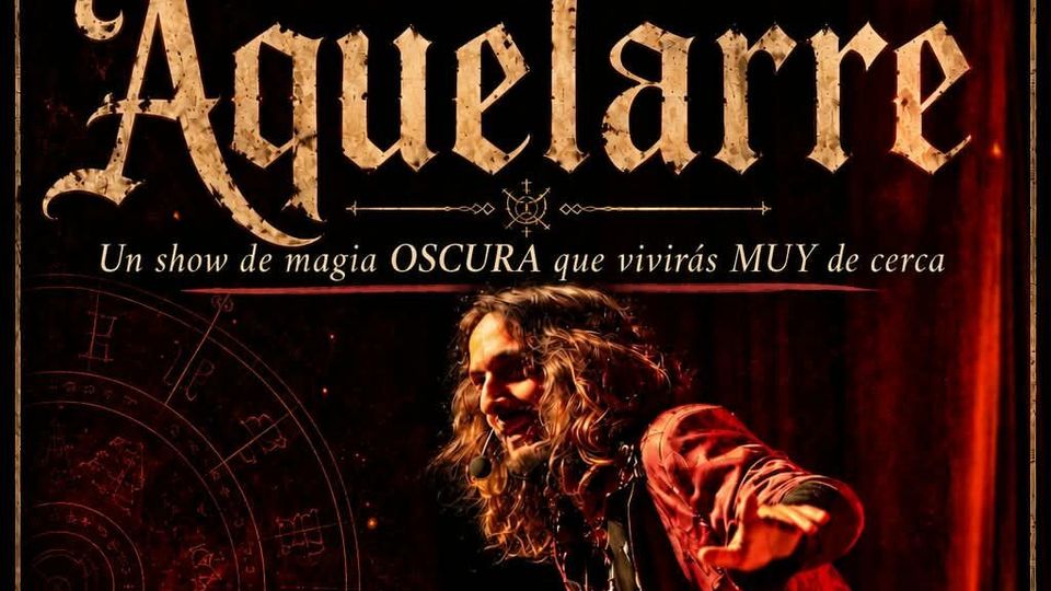 AQUELARRE, un show de magia que vivirás muy de cerca