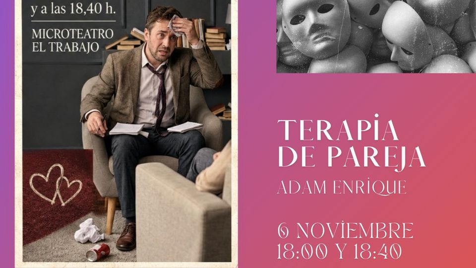 Terapia de Pareja - Adam Enrique - VI Edición Microteatre El Trabajo