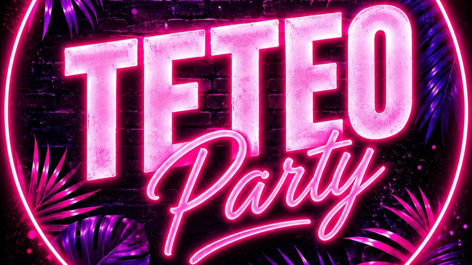 Teteo Party